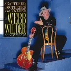 Pochette Scattered, Smothered and Covered: A Webb Wilder Overview