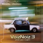Pochette VoizNoiz 3: Urban Jazz Scapes