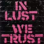 Pochette In Lust We Trust