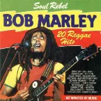 Pochette Soul Rebel: 20 Reggae Hits