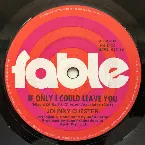 Pochette If I Could Only Leave You