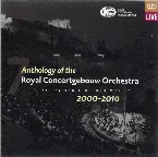Pochette Anthology of the Royal Concertgebouw Orchestra, Volume 7: 2000-2010