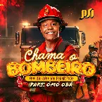 Pochette Chama o Bombeiro (Que Isso Aqui Vai Pegar Fogo)