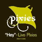 Pochette “Hey” – Live Pixies 2004–2005