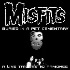 Pochette Buried in a Pet Semetery (Live Tribute to the Ramones)