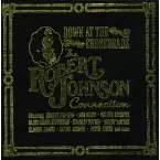 Pochette Down at the Crossroads - The Robert Johnson Connection