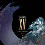 Pochette FINAL FANTASY XV Original Soundtrack Volume 2