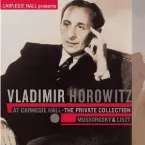 Pochette Vladimir Horowitz at Carnegie Hall - The Private Collection: Mussorgsky & Liszt (Live)