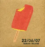Pochette The Warm Up Tour – Summer 2007: 22/06/07 Dublin · Ireland