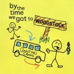 Pochette By the Time We Got to Woodstock