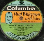 Pochette ’Taint So, Honey, ’Taint So / That’s My Weakness Now