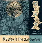 Pochette My Way Is the Spaceways