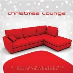 Pochette Christmas Lounge: A Holiday Chillout Mix