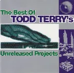 Pochette The Best Of Todd Terry's Unreleased Projects