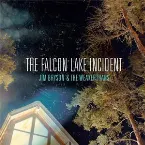 Pochette The Falcon Lake Incident