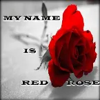 Pochette My Name Is Red Rose