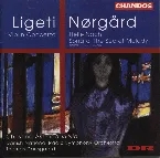 Pochette Ligeti: Violin Concerto / Nørgård: Helle Nacht / Sonata "The Secret Melody"