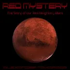 Pochette Red Mystery: The Story of Our Red Neighbor, Mars