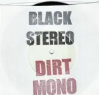 Pochette Black Stereo/Dirt Mono