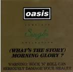 Pochette (What's the Story) Morning Glory? Complete Singles Collection