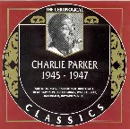 Pochette The Chronological Classics: Charlie Parker 1945-1947