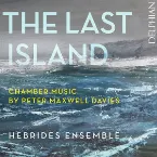 Pochette The Last Island: Chamber Music by Peter Maxwell Davies