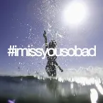 Pochette #imissyousobad