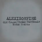 Pochette Old Crows / Young Cardinals Bonus Tracks