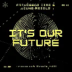 Pochette It’s Our Future (deadmau5 Remix Edit)