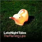 Pochette Late Night Tales: The Flaming Lips
