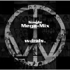 Pochette w-inds. Single Mega-Mix