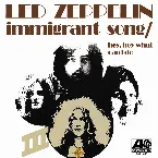 Pochette Immigrant Song / Hey, Hey, What Can I Do