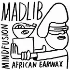 Pochette Mind Fusion: African Earwax