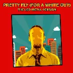 Pochette Pretty Fly (For a White Guy) [Metal version]