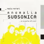 Pochette Anomalia Subsonica