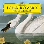 Pochette Tchaikovsky: The Essentials