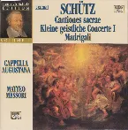 Pochette Cantiones sacrae / Kleine geistliche Concerte I / Madrigali