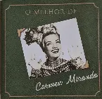 Pochette O melhor de Carmen Miranda