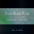 Pochette Run Red Run: The Coasters Anthology Collection