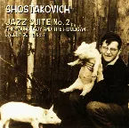 Pochette Jazz Suite no. 2 / The Young Lady and the Hooligan / Ballet Suite no. 1
