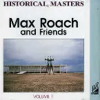 Pochette Max Roach and Friends - Volume 1