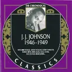 Pochette The Chronological Classics: J.J. Johnson 1946-1949