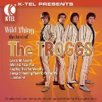Pochette Wild Thing: The Best of the Troggs