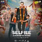Pochette Selfiee (Aggressive Theme)