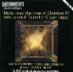 Pochette Music From the Time of Christian IV: Instrumental Ensemble & Lute Music