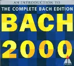 Pochette Bach 2000: An Introduction to The Complete Bach Edition