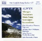 Pochette The English Song Series, Volume 17: Mirages / Nocturnes / Slum Song / Seascapes / Invocations