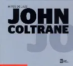 Pochette Mitos do jazz, Volume 18: John Coltrane