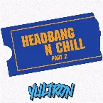 Pochette HEADBANG N CHILL PART 2