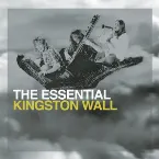 Pochette The Essential Kingston Wall